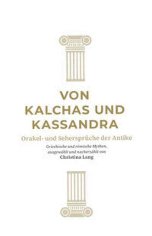 Von Kalchas und Kassandra