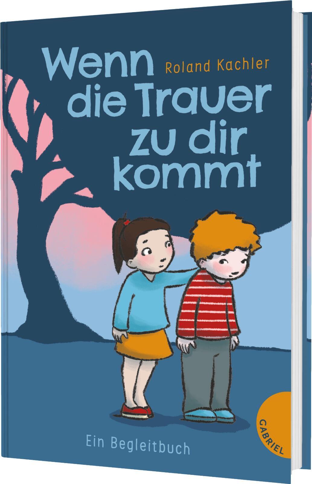 Kachler, Roland/Wenn die Trauer zu dir kommt