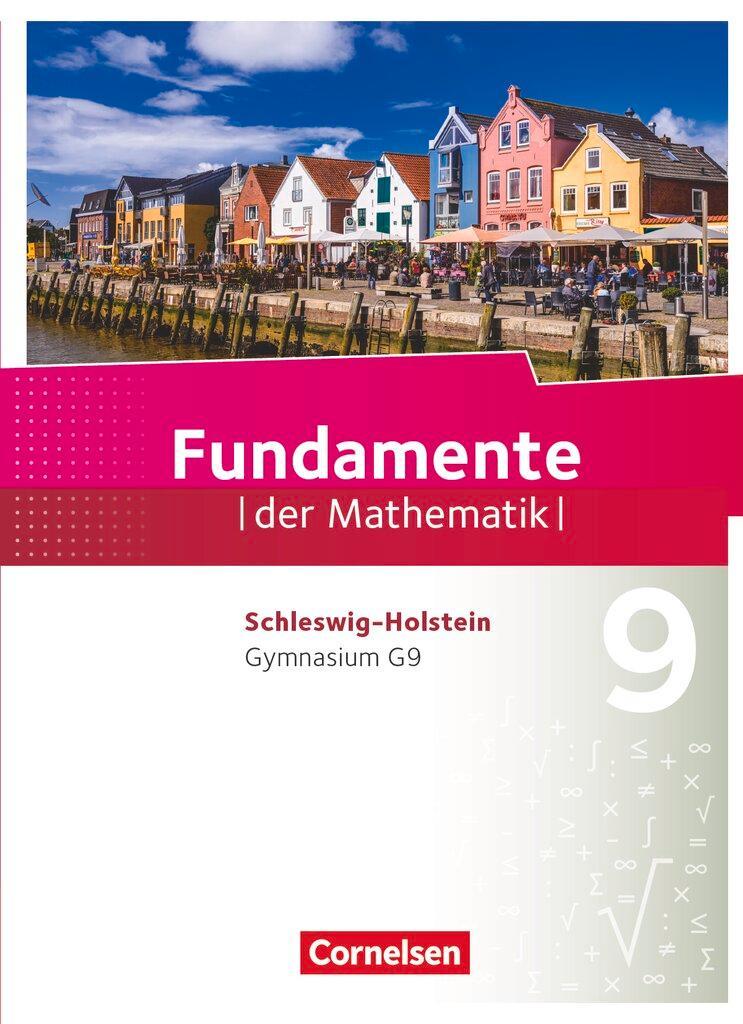 Fundamente der Mathematik 9. Schuljahr - Schleswig-Holstein G9 - Schülerbuch