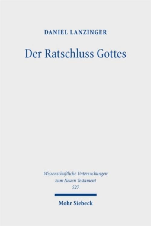 Der Ratschluss Gottes