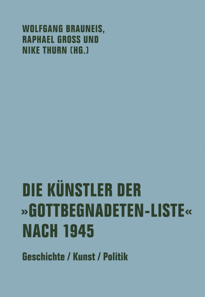 Die Künstler der 'Gottbegnadeten-Liste' nach 1945