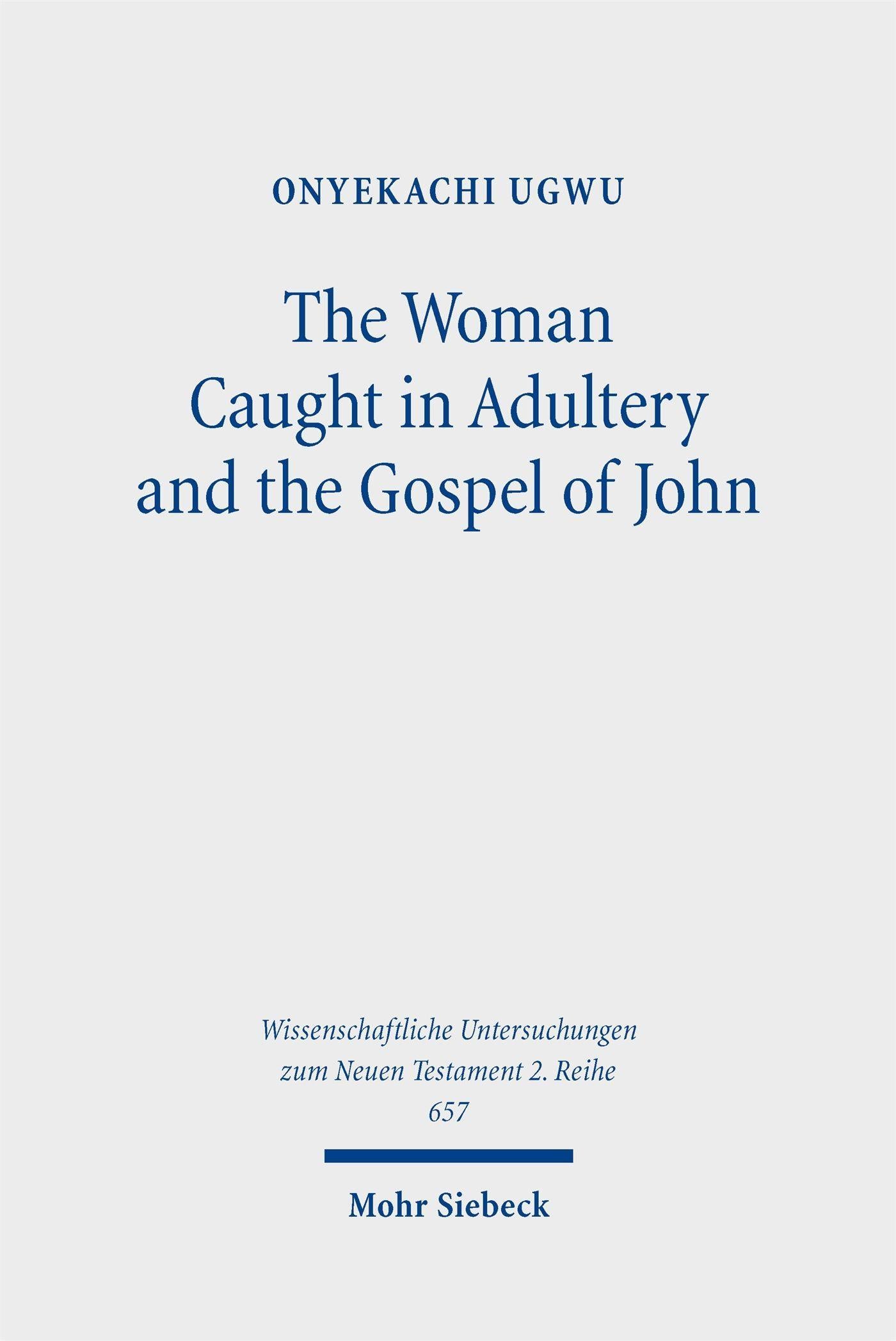 The Woman Caught in Adultery and the Gospel of John