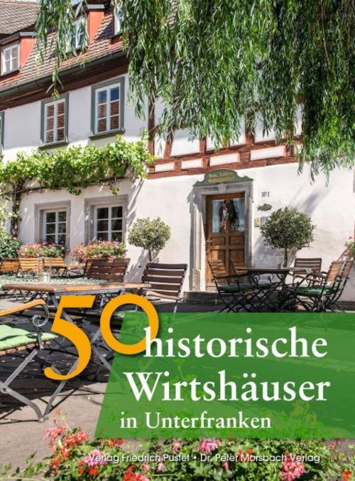 Buchcover: 50 historische Wirtshäuser in Unterfranken