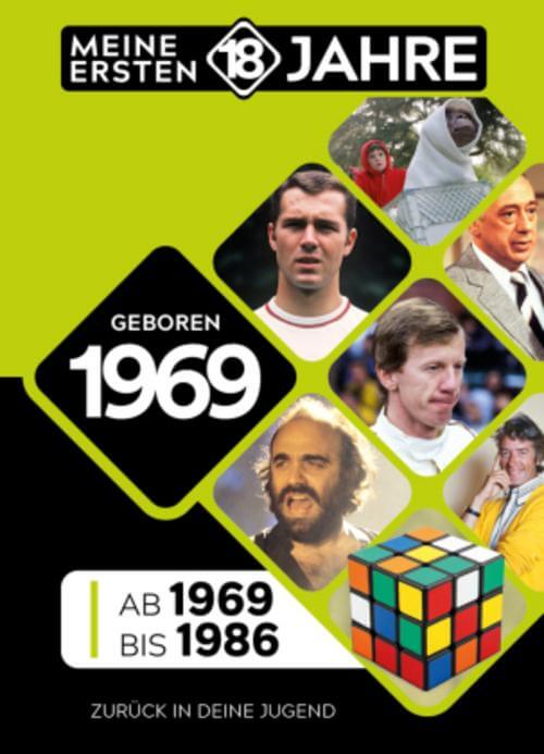 Geboren 1969: Von 1969 bis 1986 (Meine Ersten 18 Jahre)