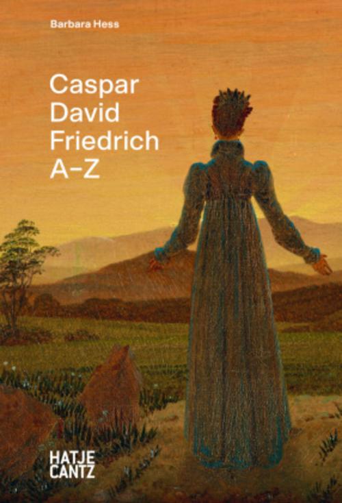 Caspar David Friedrich A-Z.