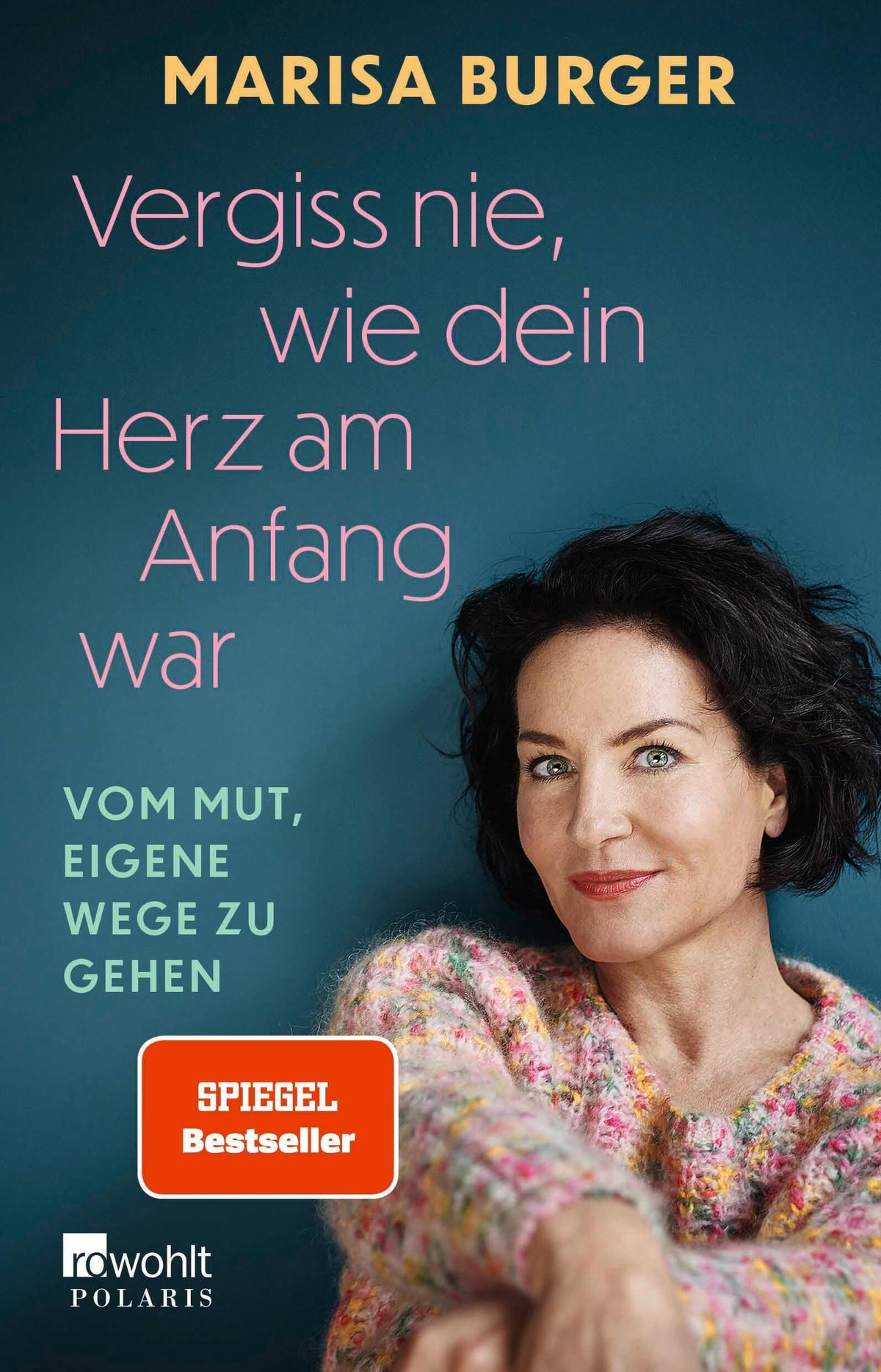 Buchcover: Vergiss nie, wie dein Herz am Anfang war
