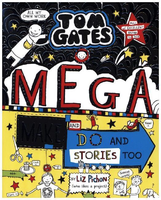 Tom Gates 16. MegaMake and Do Stories Too !