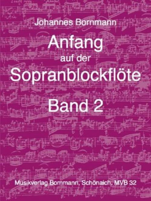 Anfang auf der Sopranblockflöte - Band 2.Bd.2