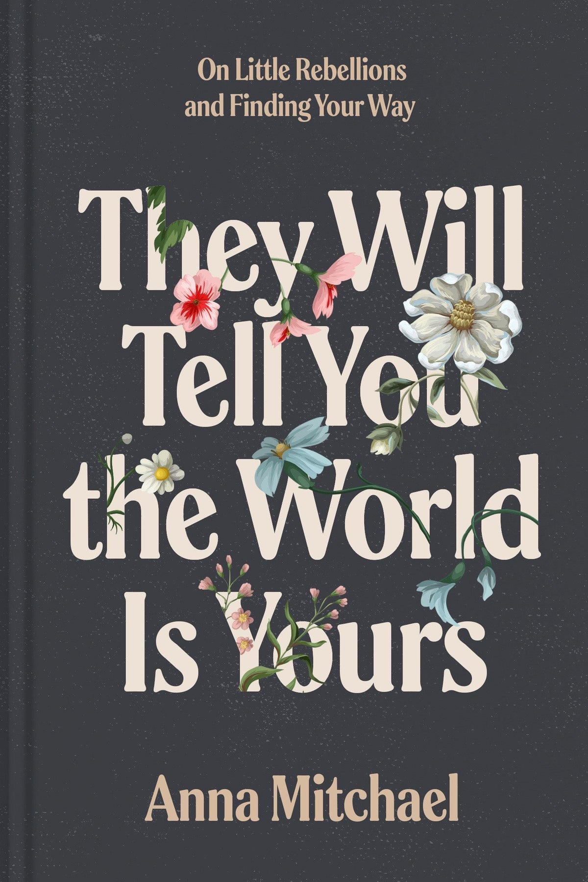 Buchcover: They Will Tell You the World Is Yours