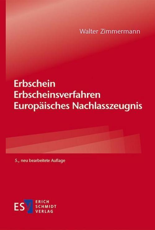 Erbschein - Erbscheinsverfahren - Europäisches Nachlasszeugnis