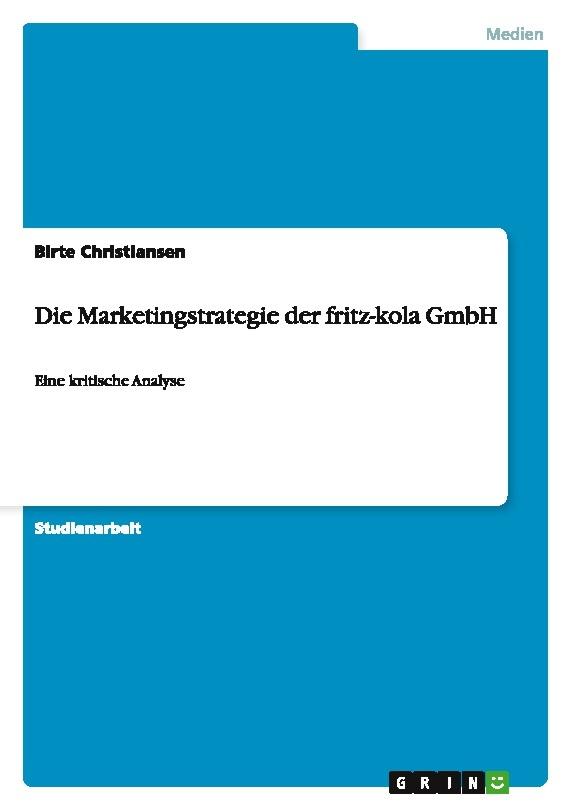 Die Marketingstrategie der fritz-kola GmbH