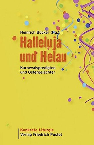Halleluja und Helau