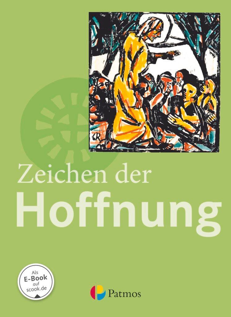 Religion Sekundarstufe I 9.-10. Schuljahr (G8 und G9) - Gymnasium - Zeichen der Hoffnung