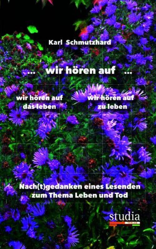 Buchcover: ... wir hören auf ... wir hören auf wir hören auf das Leben zu leben