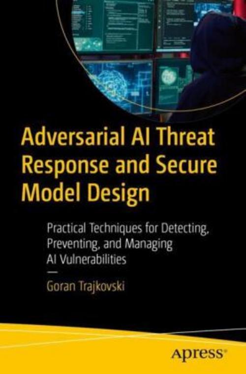 Buchcover: Adversarial AI Threat Response and Secure Model Design