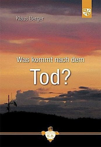 Was kommt nach dem Tod?