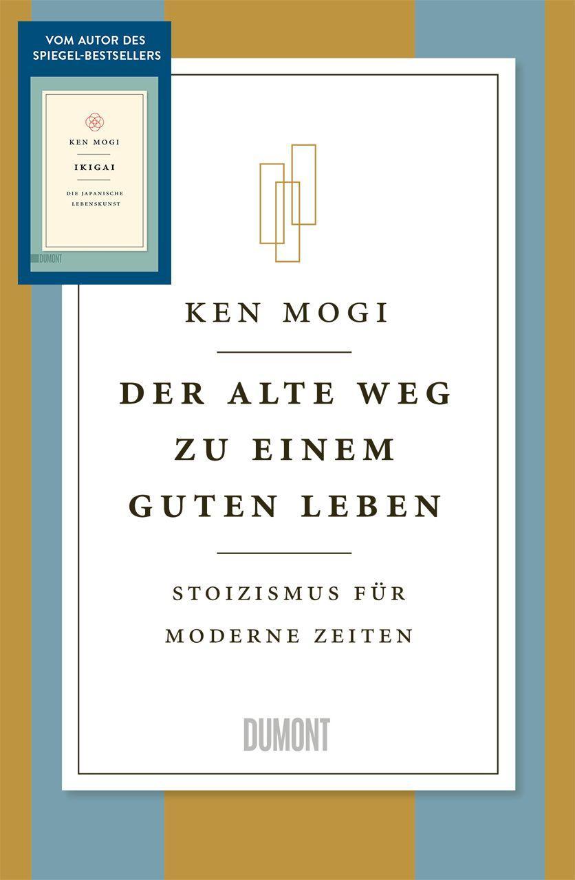 Der alte Weg zu einem guten Leben: Stoizismus für moderne Zeiten