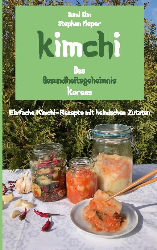 Kimchi - Das Gesundheitsgeheimnis Koreas