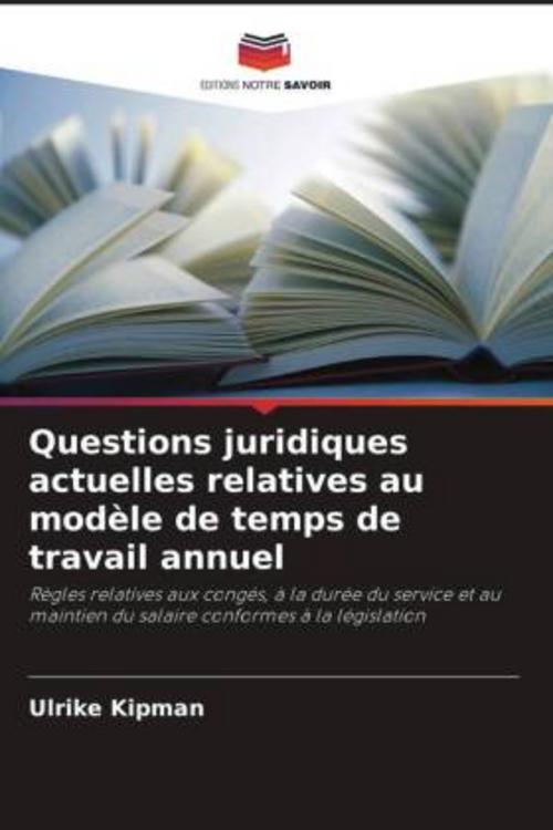 Questions juridiques actuelles relatives au modèle de temps de travail annuel