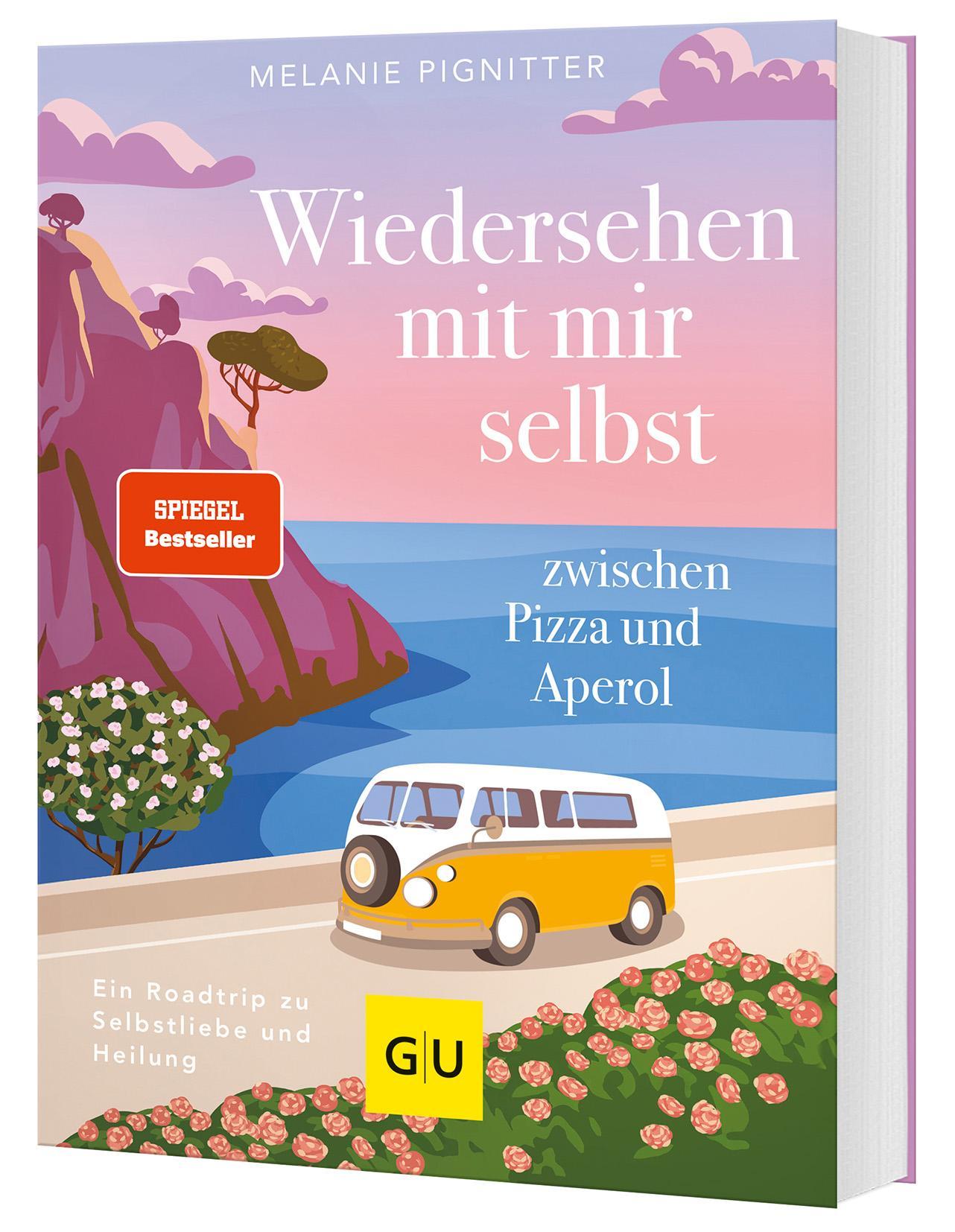 Pignitter, Melanie/Wiedersehen mit mir selbst zwischen Pizza und Aperol