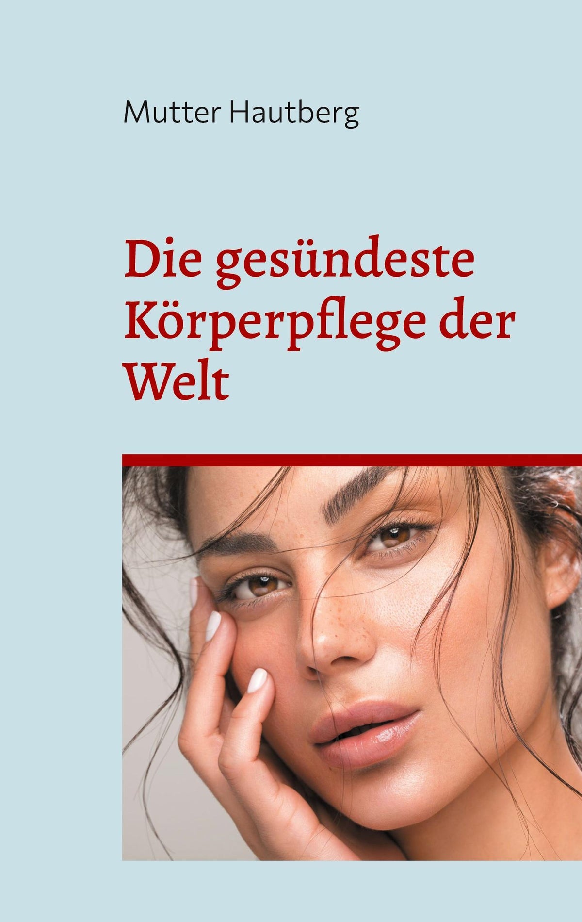 Buchcover: Die gesündeste Körperpflege der Welt
