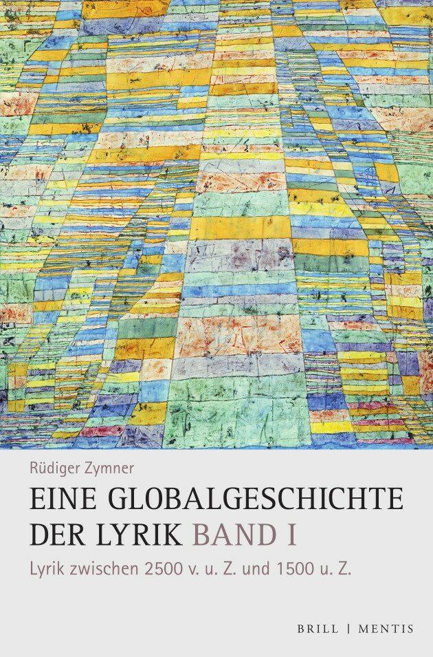Eine Globalgeschichte der Lyrik, Band I