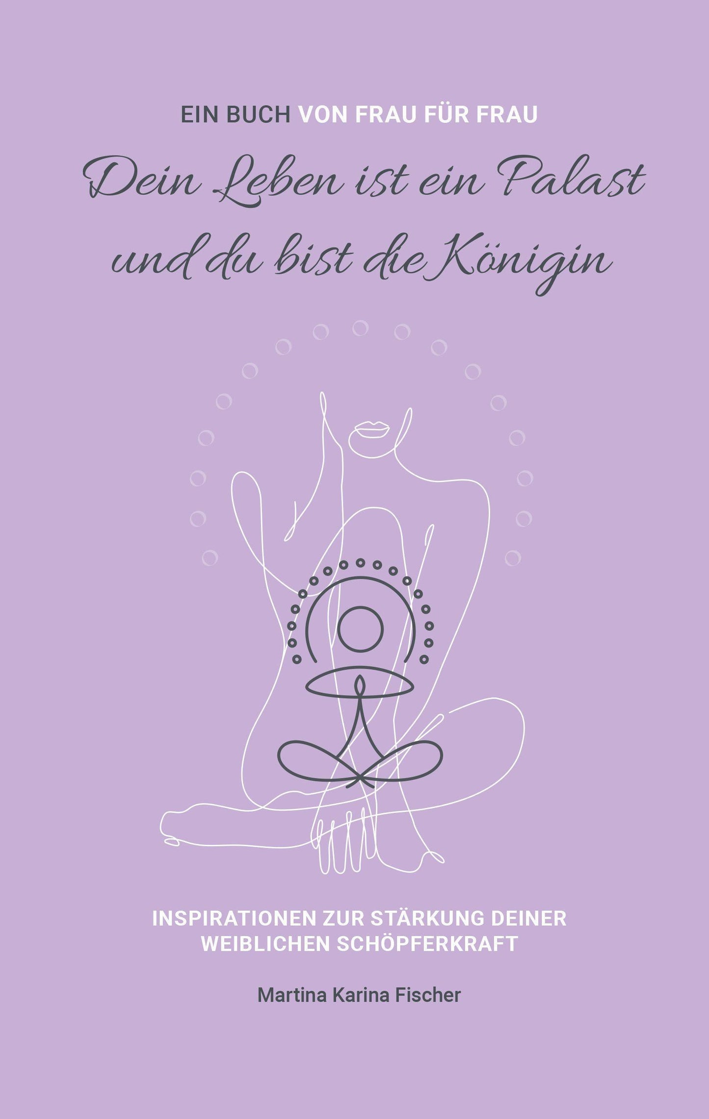 Buchcover: Dein Leben ist ein Palast und du bist die Königin