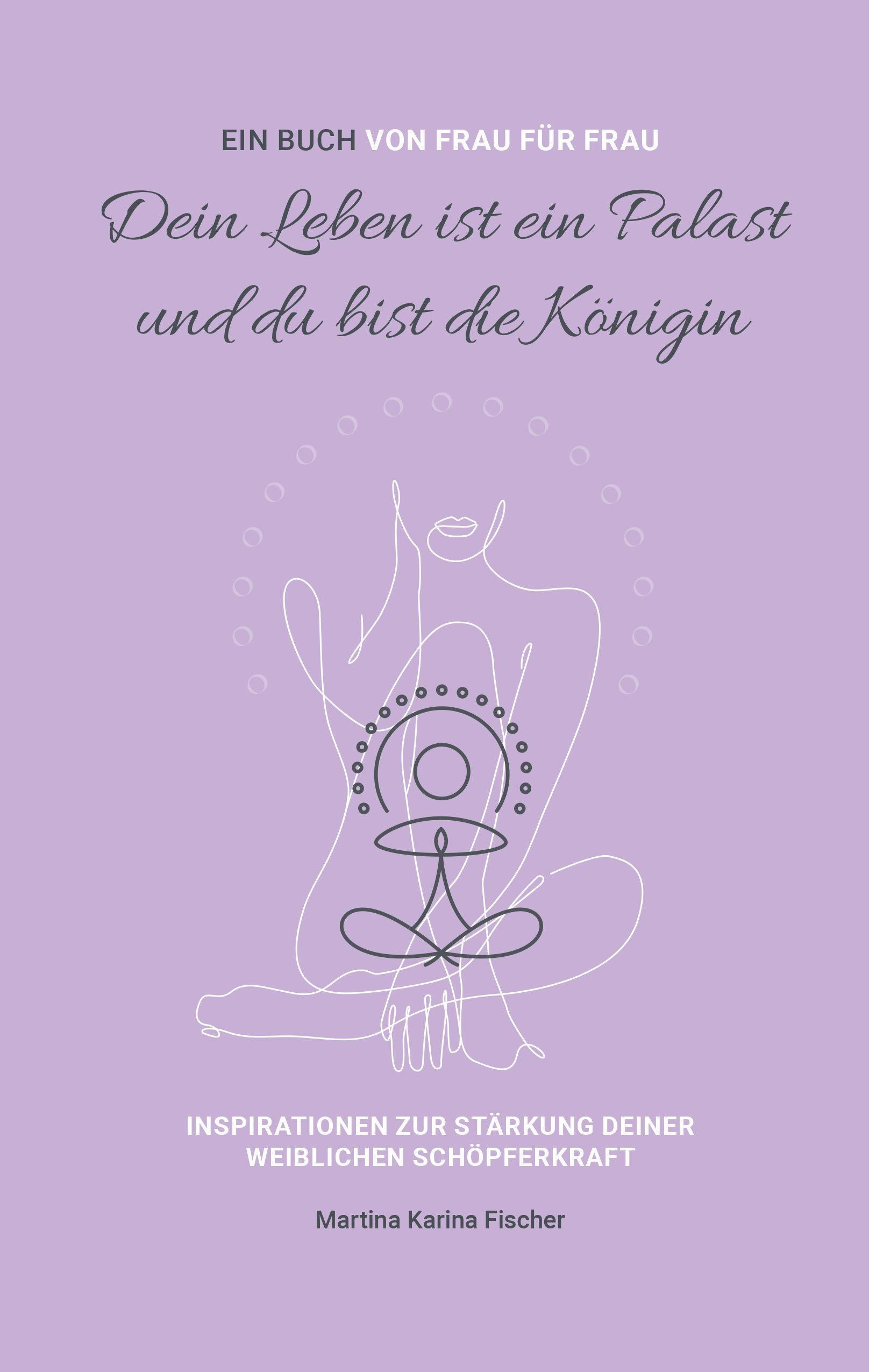 Buchcover: Dein Leben ist ein Palast und du bist die Königin