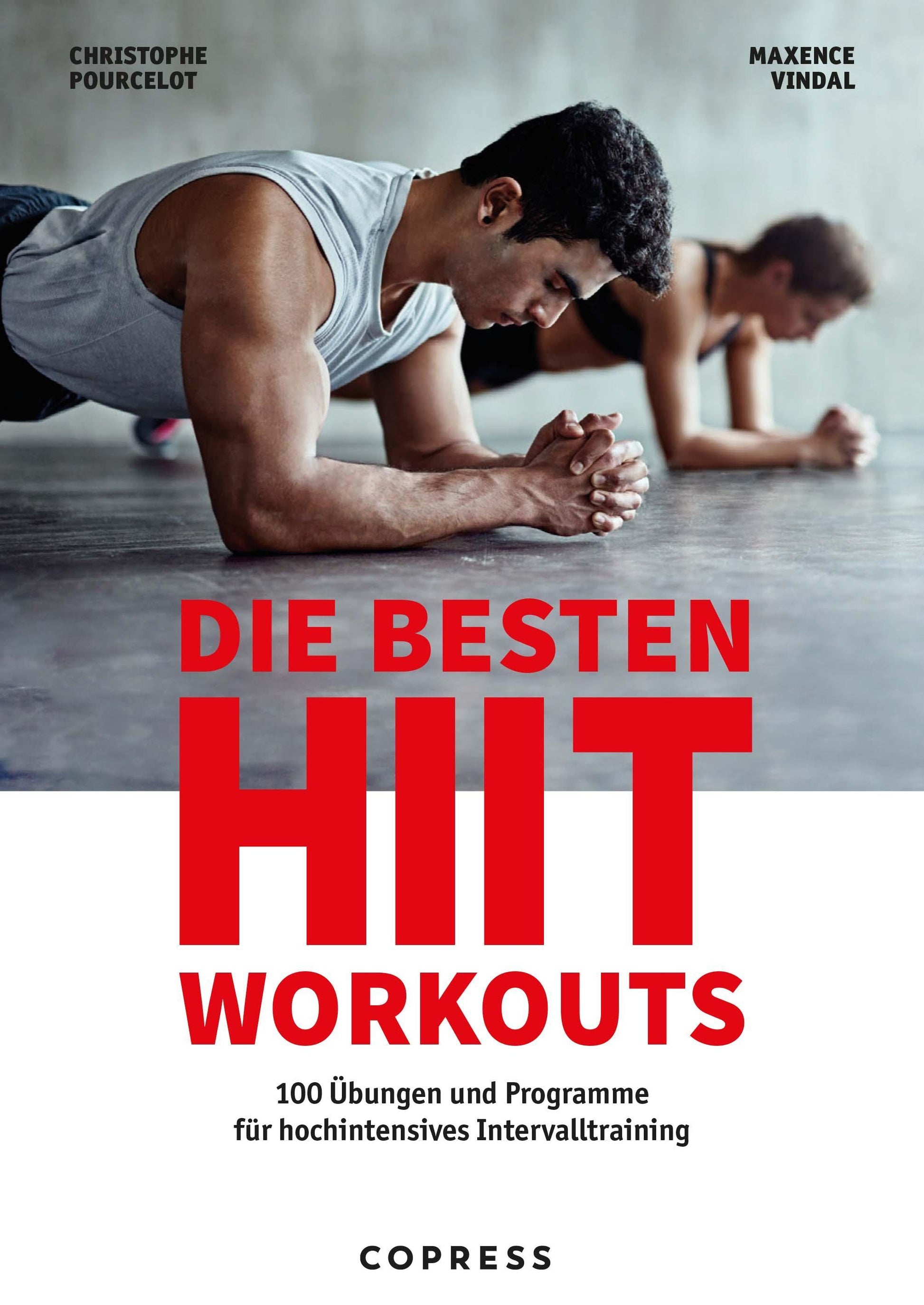 Buchcover: Die besten HIIT Workouts. 100 Übungen und Programme für hochintensives Intervalltraining.