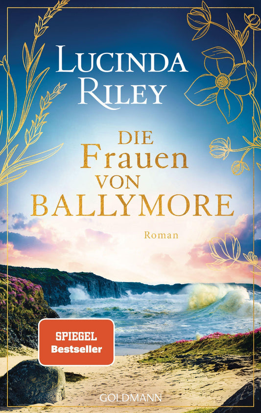 Die Frauen von Ballymore: Roman - Von der Autorin der international gefeierten »Sieben-Schwestern«-Reihe