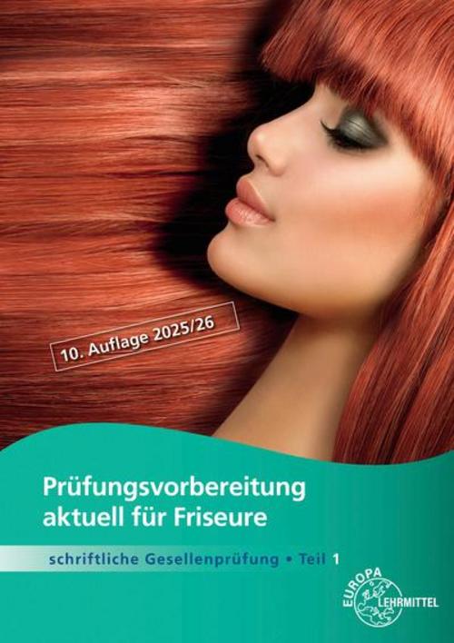 Prüfungsvorbereitung aktuell für Friseure. Schriftliche Gesellenprüfung Teil 1