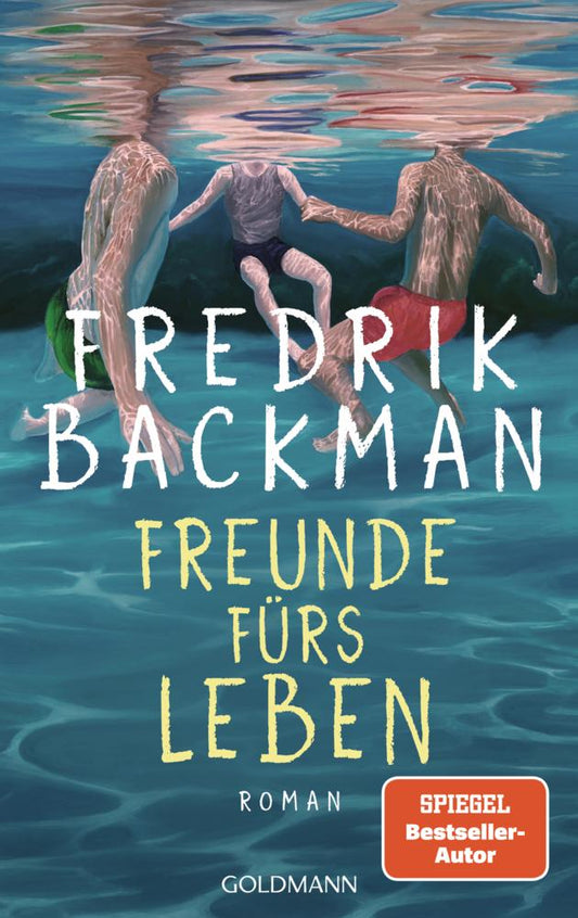 Freunde fürs Leben: Roman - \"Humorvoll, ergreifend und zutiefst lebensbejahend.\" Kirkus Reviews – Der New-York-Times-Bestseller endlich auf Deutsch - der neue große Roman des SPIEGEL-Bestsellerautors