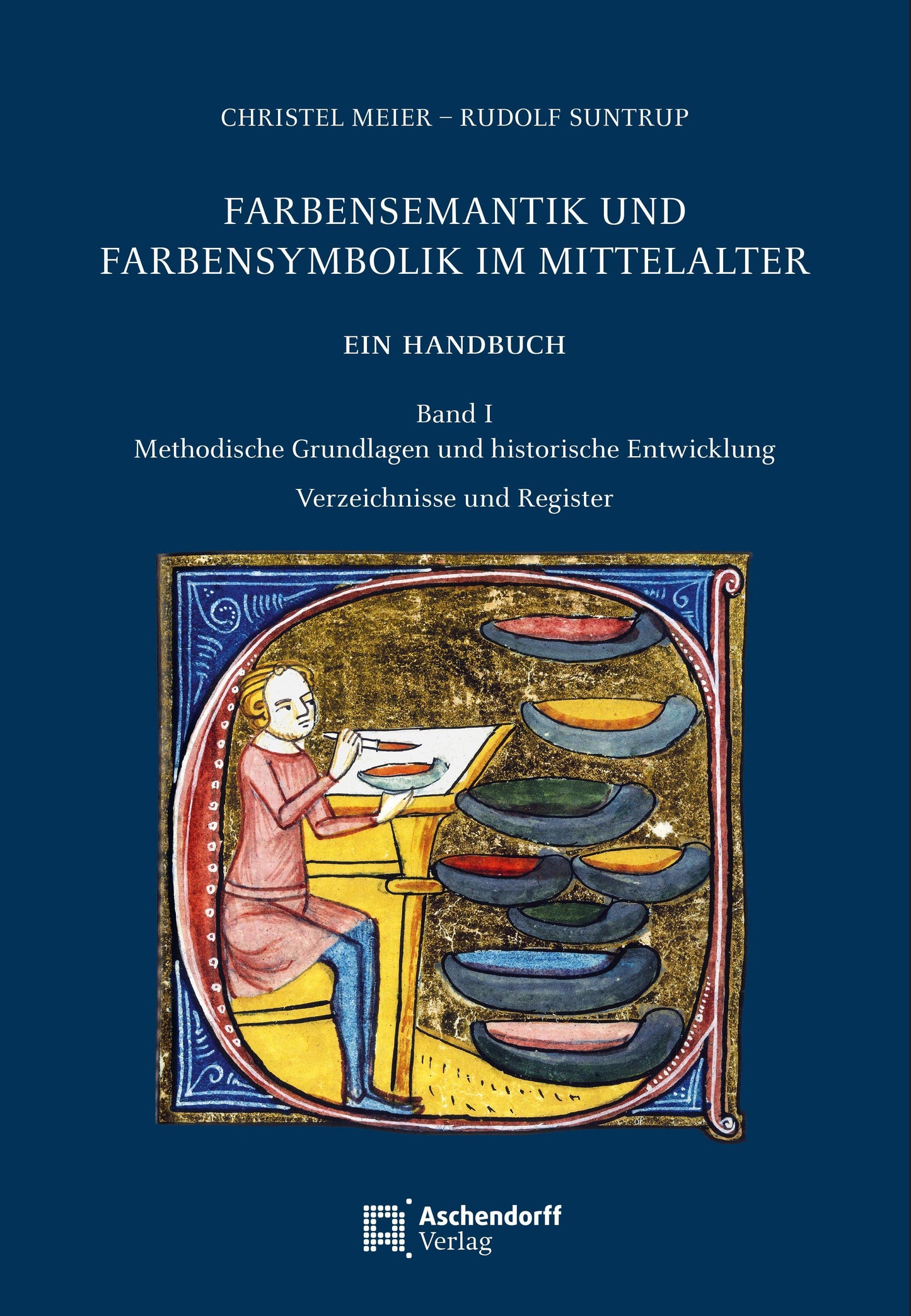Farbensemantik und Farbensymbolik im Mittelalter. Ein Handbuch