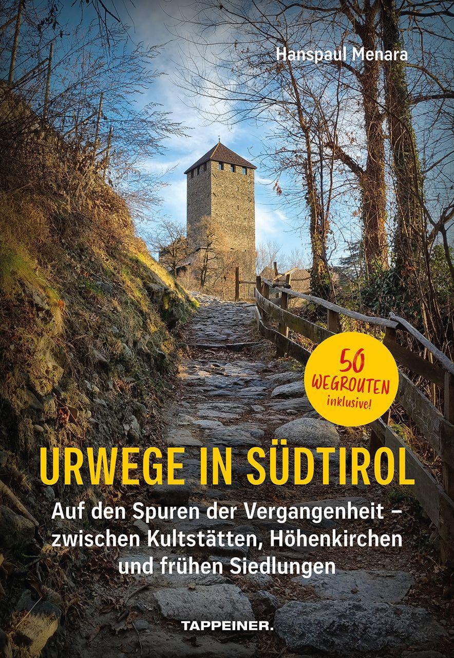 Urwege in Südtirol