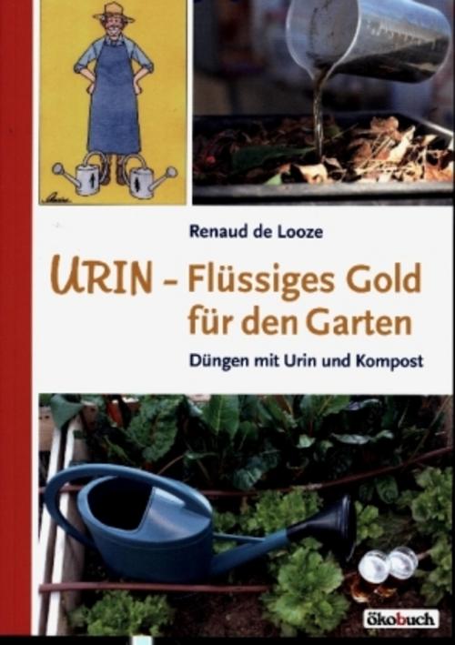 Buchcover: Urin - Flüssiges Gold für den Garten