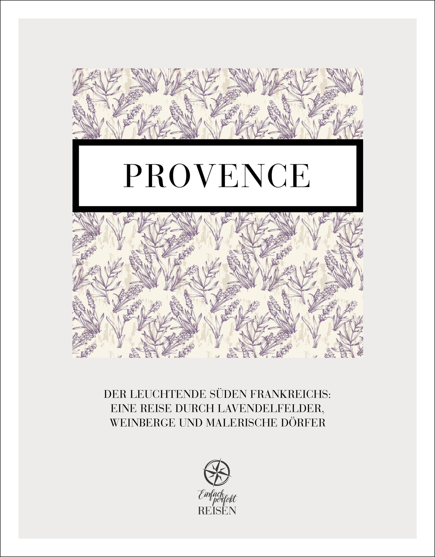 Provence - der leuchtende Süden