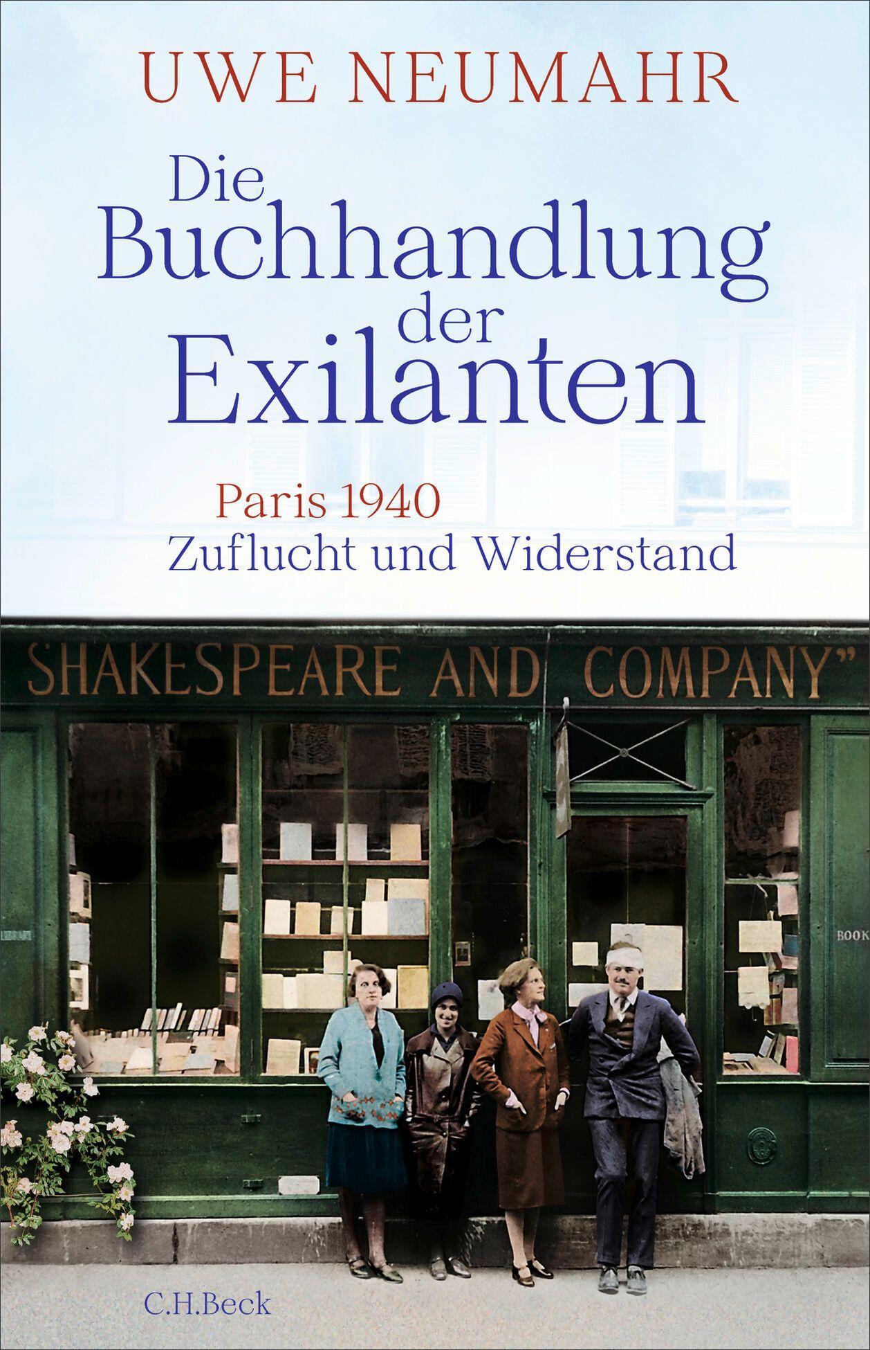 Die Buchhandlung der Exilanten: Paris 1940 - Zuflucht und Widerstand