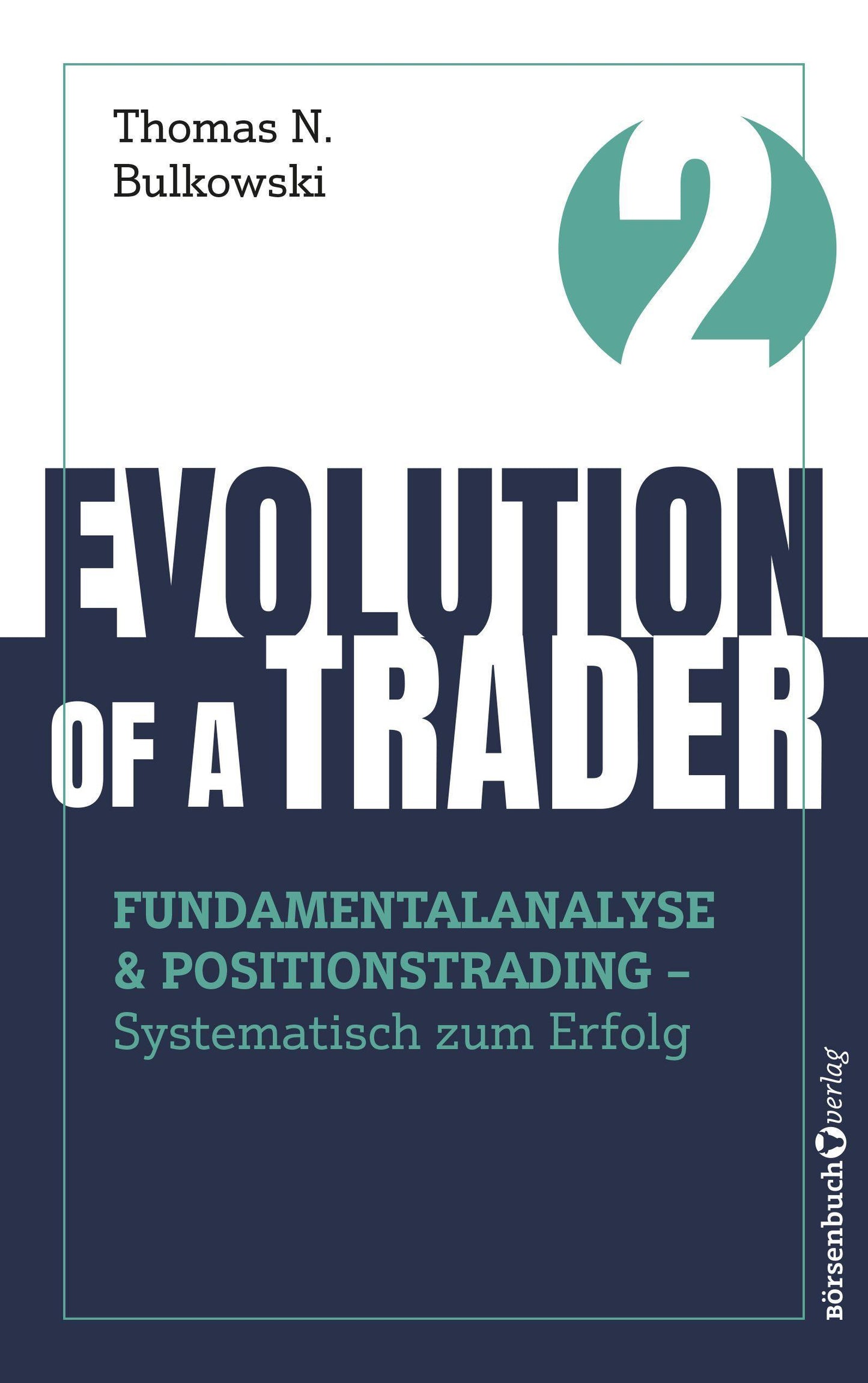Evolution of a Trader - Fundamentalanalyse & Positionstrading