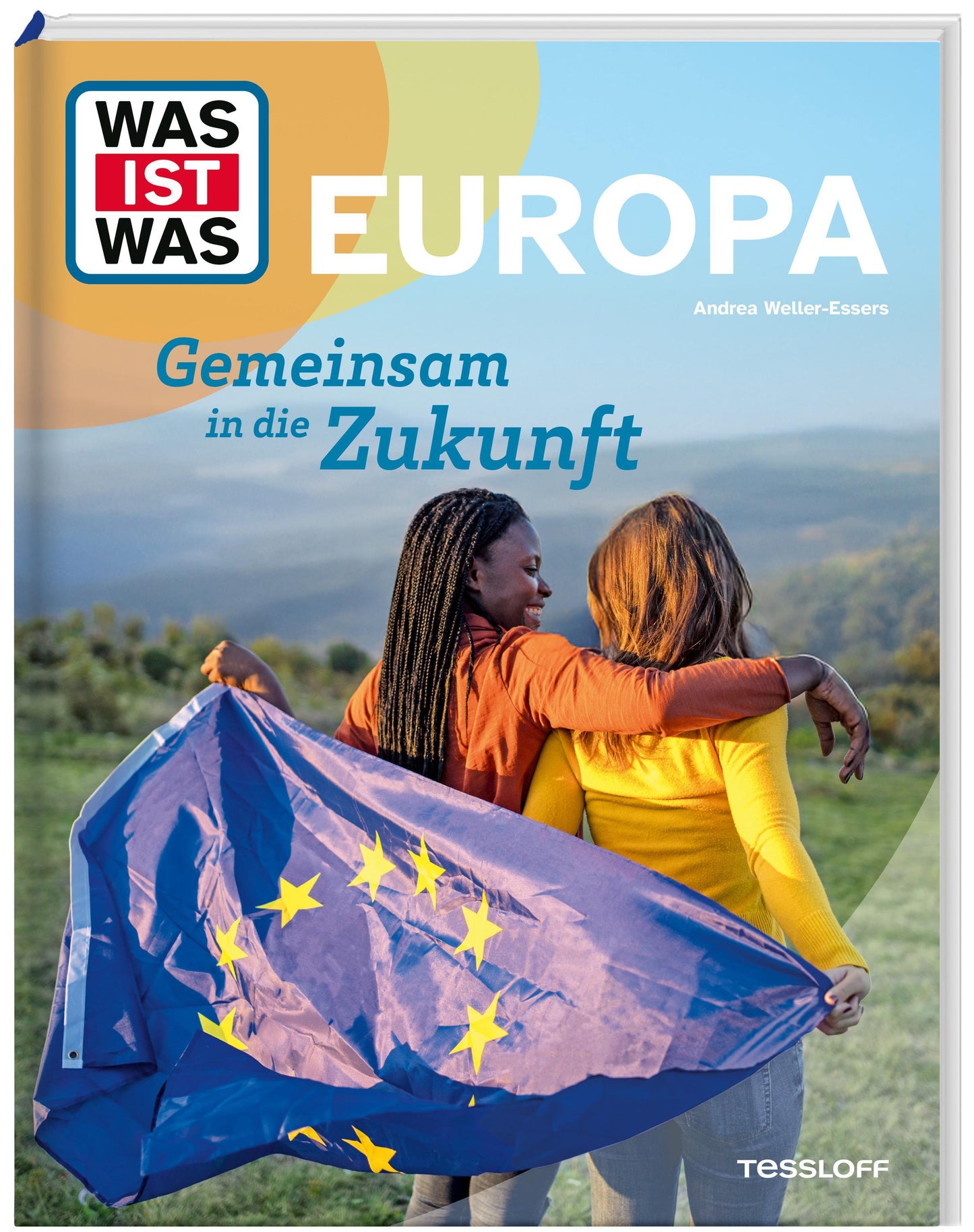 Weller-Essers, Andrea/WAS IST WAS Europa. Gemeinsam in die Zukunft