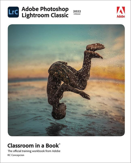 Buchcover: Adobe Photoshop Lightroom Classic Classroom in a Book (2022 release)