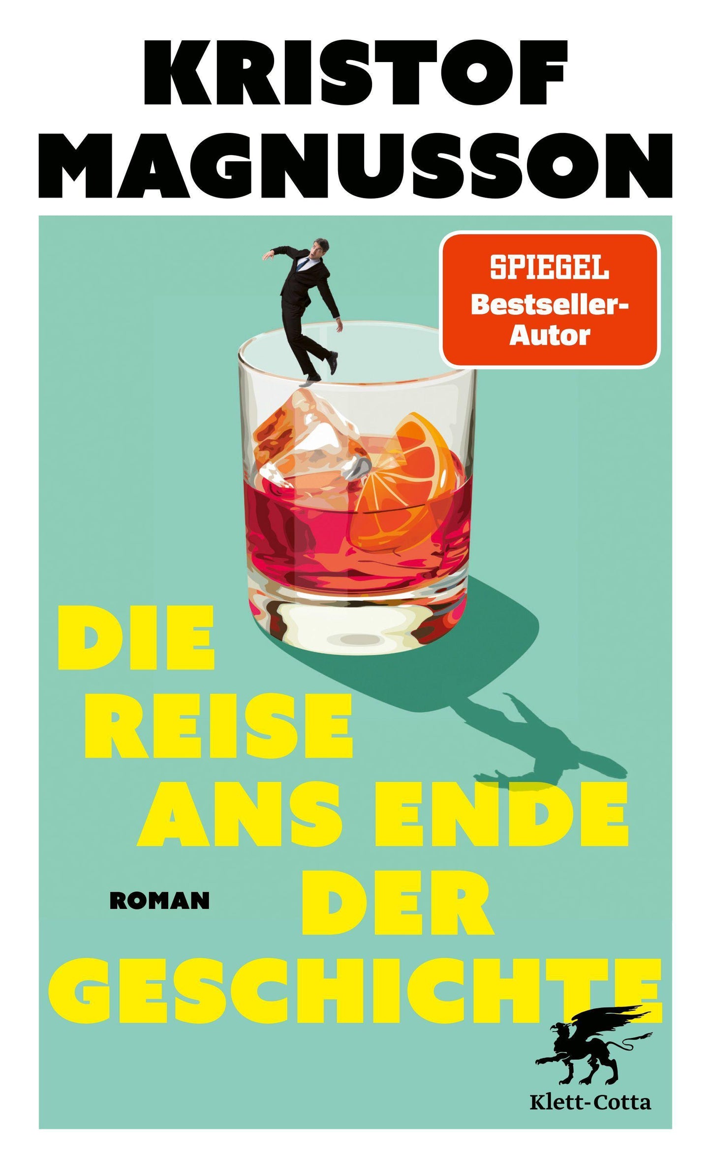 Die Reise ans Ende der Geschichte: Roman