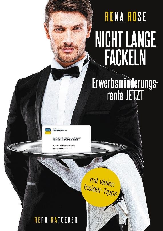 Nicht lange fackeln Erwerbsminderungsrente Jetzt