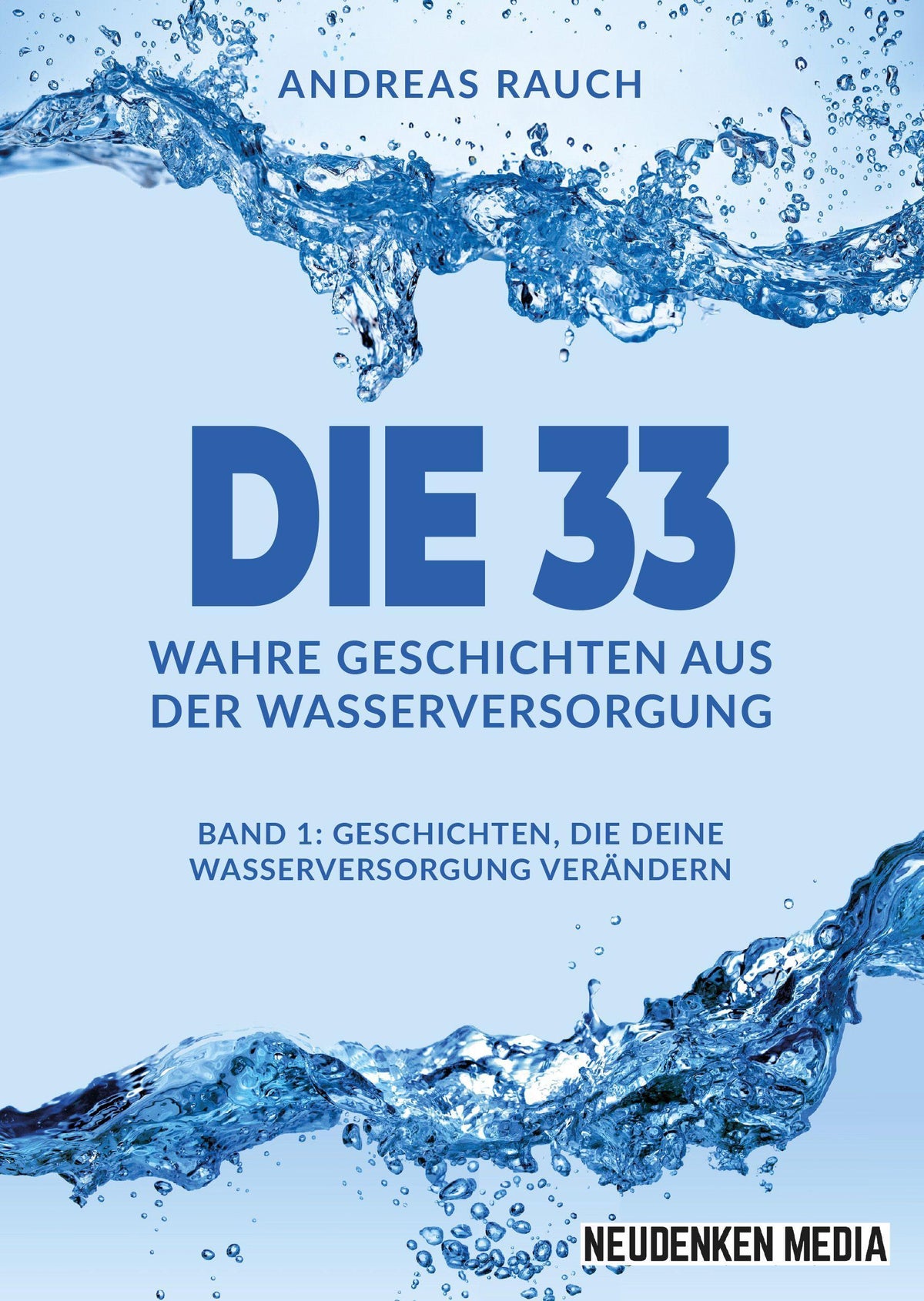 Buchcover: Die 33 Wahre Geschichten aus der Wasserversorgung