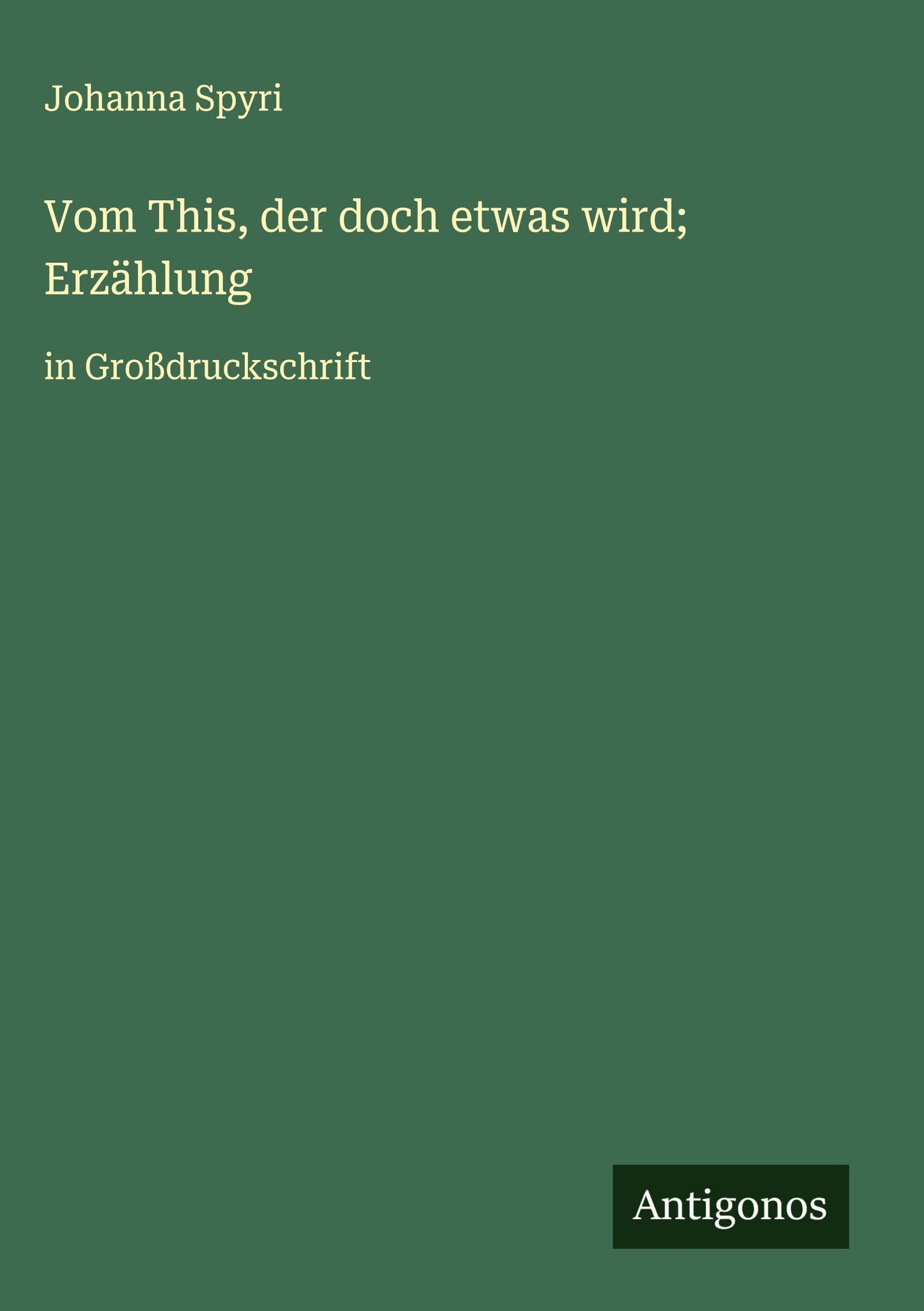 Vom This, der doch etwas wird; Erzählung