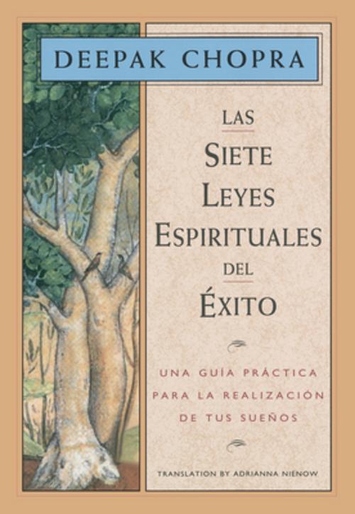 Las Siete Leyes Espirituales del Éxito / The Seven Spiritual Laws of Success