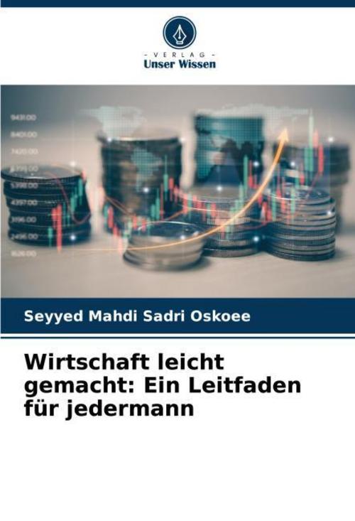 Wirtschaft leicht gemacht: Ein Leitfaden für jedermann