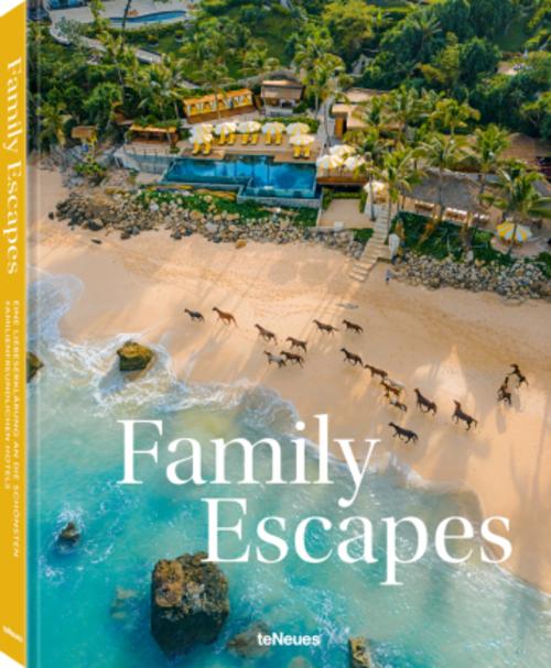 Family Escapes: Eine Liebeserklärung an die schönsten familienfreundlichen Hotels