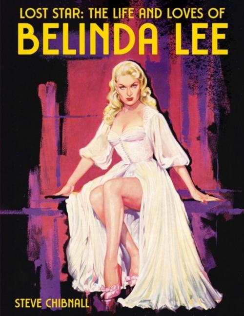 Lost Star: The Life and Loves of Belinda Lee