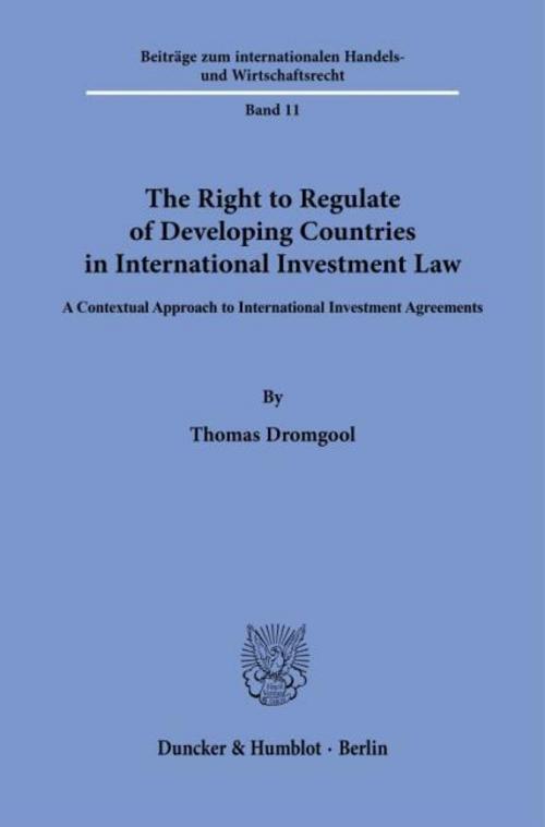 The Right to Regulate of Developing Countries in International Investment Law