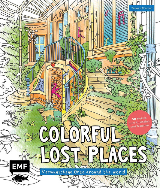 Buchcover: Colorful Lost Places - Verwunschene Orte around the world